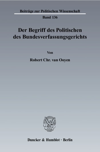 Cover: Der Begriff des Politischen des Bundesverfassungsgerichts