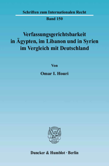 Cover: Verfassungsgerichtsbarkeit in Ägypten, im Libanon und in Syrien im Vergleich mit Deutschland