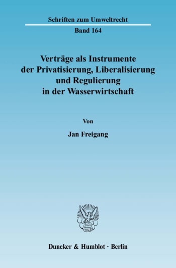 Cover: Verträge als Instrumente der Privatisierung, Liberalisierung und Regulierung in der Wasserwirtschaft