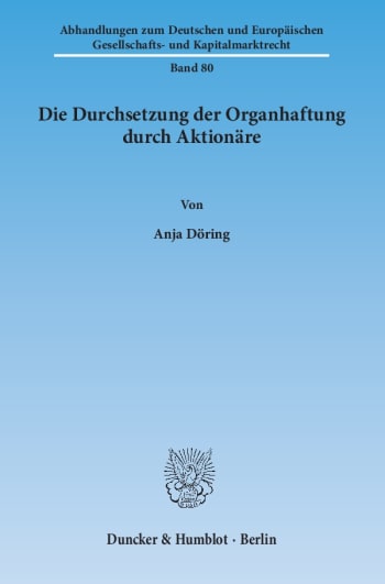 Cover: Die Durchsetzung der Organhaftung durch Aktionäre