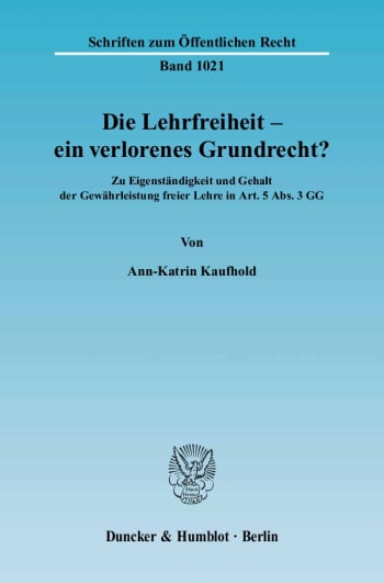 Cover: Die Lehrfreiheit - ein verlorenes Grundrecht?