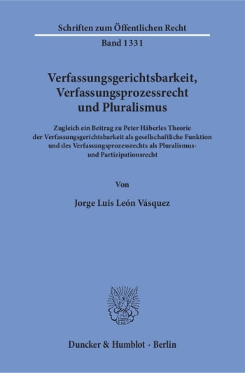 Cover: Verfassungsgerichtsbarkeit, Verfassungsprozessrecht und Pluralismus