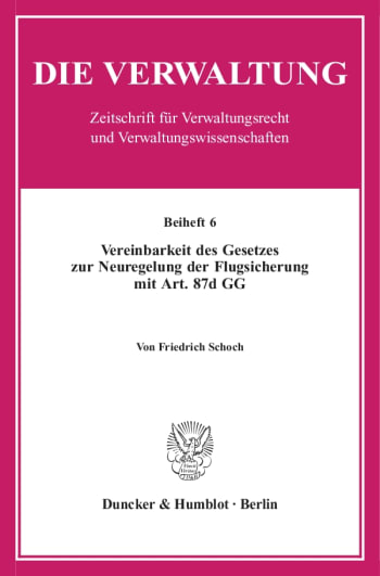 Cover: Vereinbarkeit des Gesetzes zur Neuregelung der Flugsicherung mit Art. 87d GG