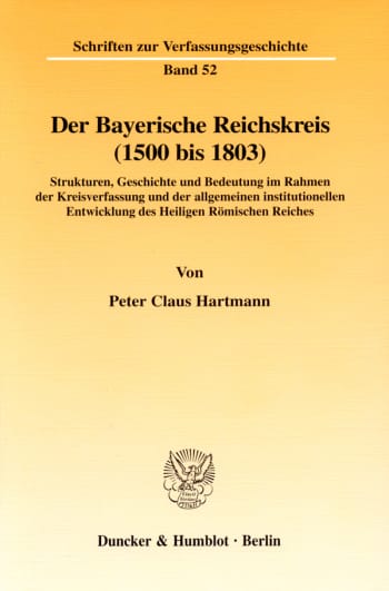 Cover: Der Bayerische Reichskreis (1500 bis 1803)