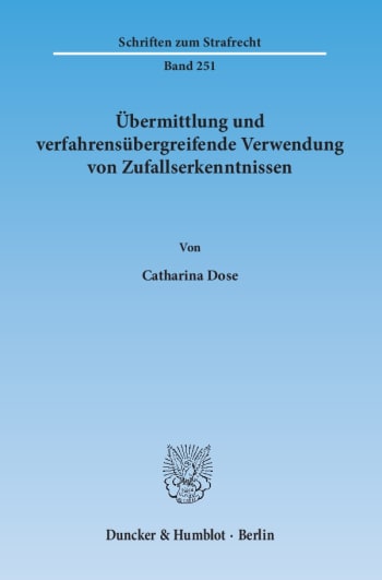 Cover: Übermittlung und verfahrensübergreifende Verwendung von Zufallserkenntnissen