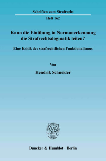 Cover: Kann die Einübung in Normanerkennung die Strafrechtsdogmatik leiten?