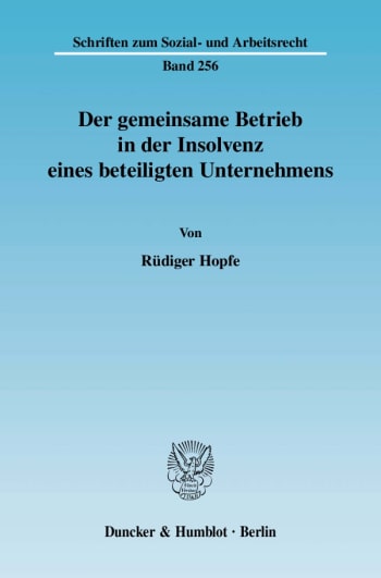 Cover: Der gemeinsame Betrieb in der Insolvenz eines beteiligten Unternehmens