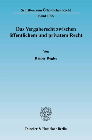 Cover: Das Vergaberecht zwischen öffentlichem und privatem Recht