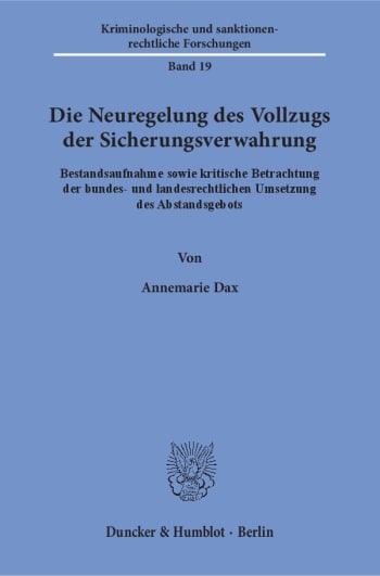 Cover: Die Neuregelung des Vollzugs der Sicherungsverwahrung