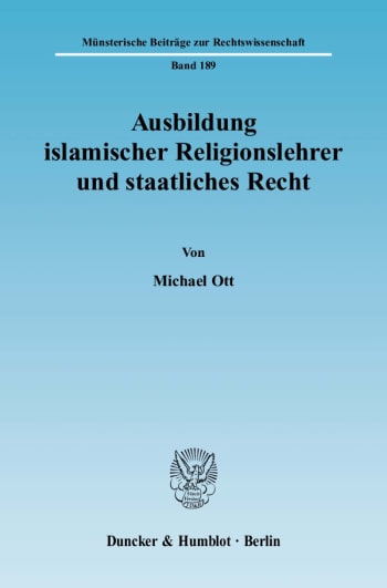 Cover: Ausbildung islamischer Religionslehrer und staatliches Recht