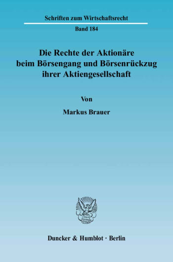 Cover: Die Rechte der Aktionäre beim Börsengang und Börsenrückzug ihrer Aktiengesellschaft