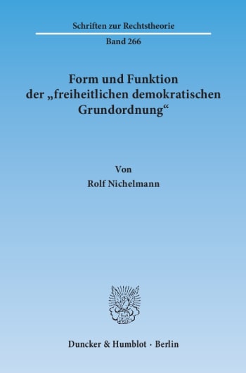 Cover: Form und Funktion der »freiheitlichen demokratischen Grundordnung«