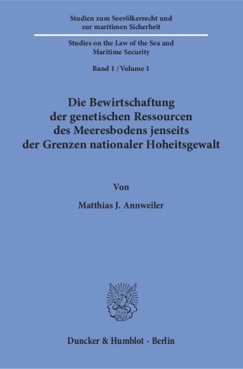 Cover: Die Bewirtschaftung der genetischen Ressourcen des Meeresbodens jenseits der Grenzen nationaler Hoheitsgewalt