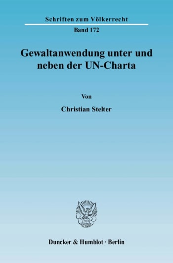 Cover: Gewaltanwendung unter und neben der UN-Charta