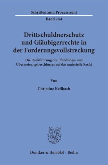 Cover: Drittschuldnerschutz und Gläubigerrechte in der Forderungsvollstreckung