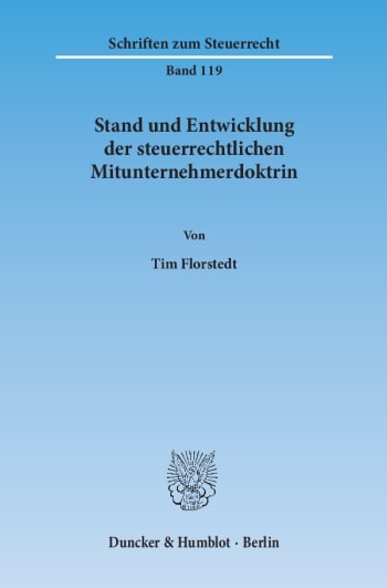 Cover: Stand und Entwicklung der steuerrechtlichen Mitunternehmerdoktrin