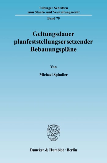 Cover: Geltungsdauer planfeststellungsersetzender Bebauungspläne