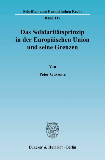 Cover: Das Solidaritätsprinzip in der Europäischen Union und seine Grenzen