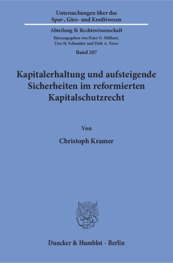 Cover: Kapitalerhaltung und aufsteigende Sicherheiten im reformierten Kapitalschutzrecht