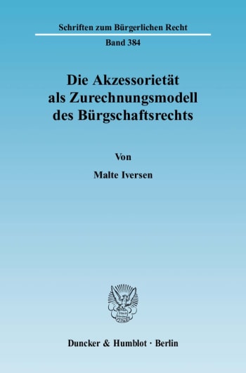 Cover: Die Akzessorietät als Zurechnungsmodell des Bürgschaftsrechts