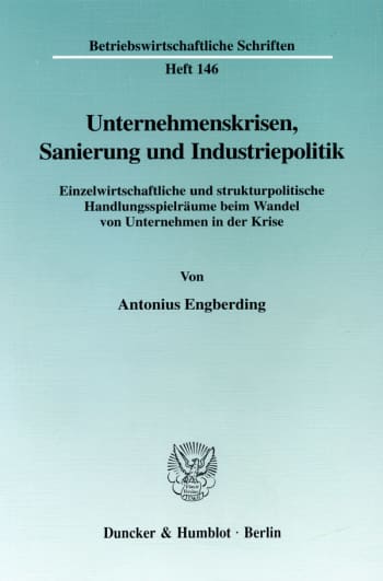 Cover: Unternehmenskrisen, Sanierung und Industriepolitik