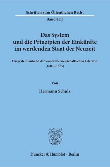 Cover: Das System und die Prinzipien der Einkünfte im werdenden Staat der Neuzeit,