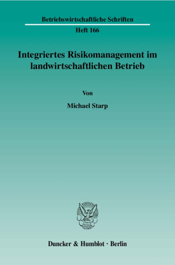 Cover: Integriertes Risikomanagement im landwirtschaftlichen Betrieb