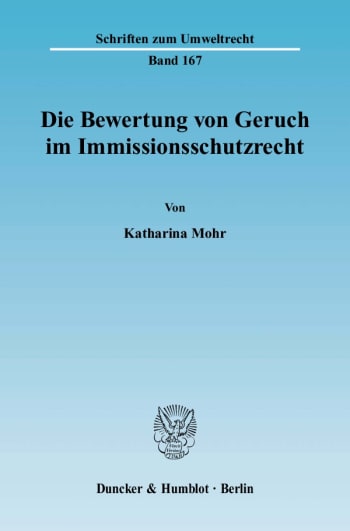 Cover: Die Bewertung von Geruch im Immissionsschutzrecht