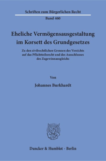 Cover: Eheliche Vermögensausgestaltung im Korsett des Grundgesetzes