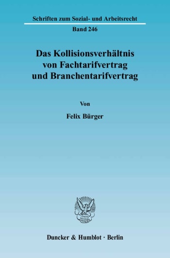 Cover: Das Kollisionsverhältnis von Fachtarifvertrag und Branchentarifvertrag