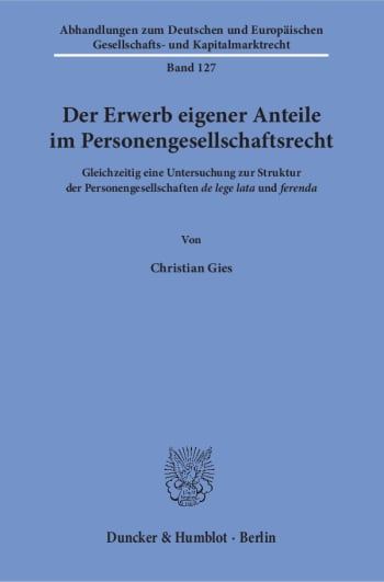 Cover: Der Erwerb eigener Anteile im Personengesellschaftsrecht