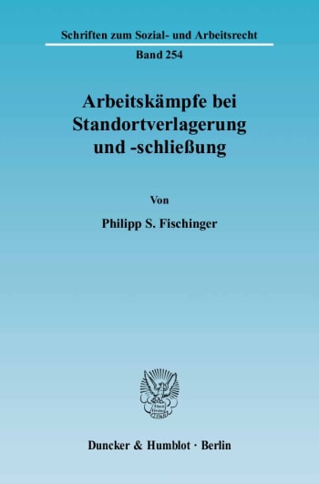 Cover: Arbeitskämpfe bei Standortverlagerung und -schließung