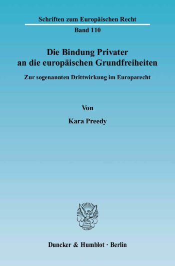 Cover: Die Bindung Privater an die europäischen Grundfreiheiten