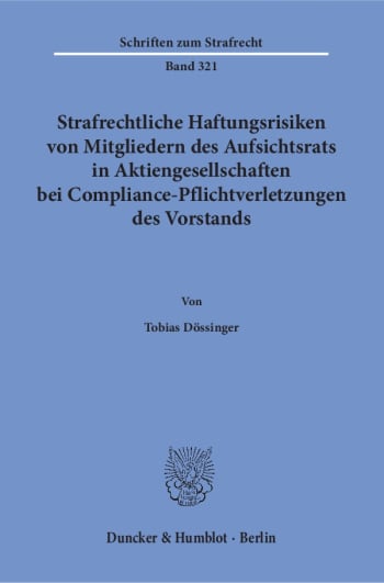 Cover: Strafrechtliche Haftungsrisiken von Mitgliedern des Aufsichtsrats in Aktiengesellschaften bei Compliance-Pflichtverletzungen des Vorstands