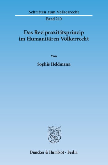 Cover: Das Reziprozitätsprinzip im Humanitären Völkerrecht