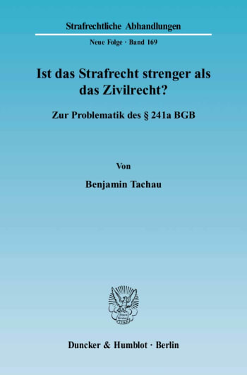 Cover: Ist das Strafrecht strenger als das Zivilrecht?