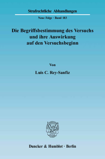 Cover: Die Begriffsbestimmung des Versuchs und ihre Auswirkung auf den Versuchsbeginn