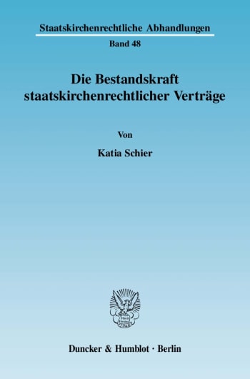 Cover: Die Bestandskraft staatskirchenrechtlicher Verträge