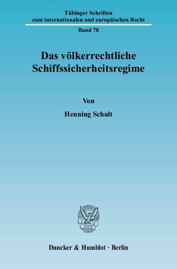 Cover: Das völkerrechtliche Schiffssicherheitsregime