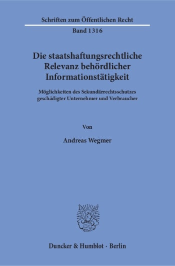 Cover: Die staatshaftungsrechtliche Relevanz behördlicher Informationstätigkeit