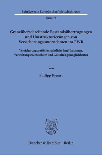 Cover: Grenzüberschreitende Bestandsübertragungen und Umstrukturierungen von Versicherungsunternehmen im EWR