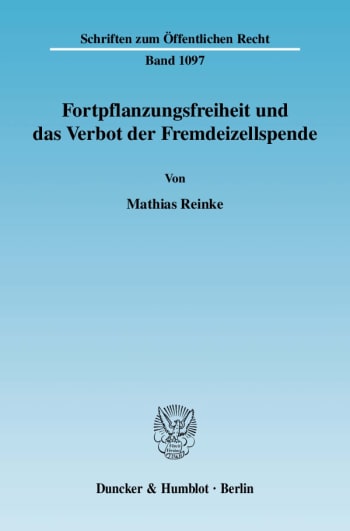 Cover: Fortpflanzungsfreiheit und das Verbot der Fremdeizellspende