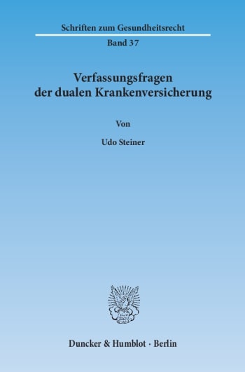 Cover: Verfassungsfragen der dualen Krankenversicherung