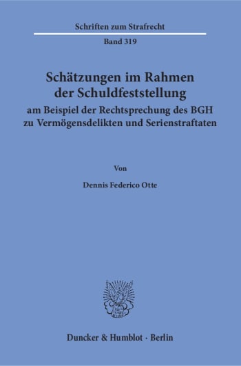 Cover: Schätzungen im Rahmen der Schuldfeststellung am Beispiel der Rechtsprechung des BGH zu Vermögensdelikten und Serienstraftaten