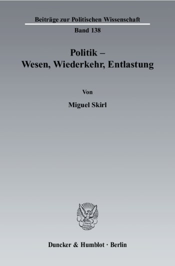 Cover: Politik - Wesen, Wiederkehr, Entlastung