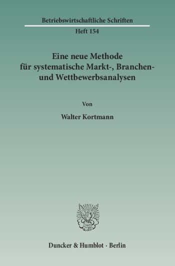 Cover: Eine neue Methode für systematische Markt-, Branchen- und Wettbewerbsanalysen