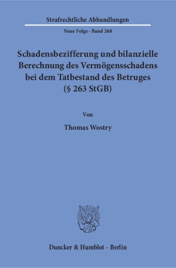 Cover: Schadensbezifferung und bilanzielle Berechnung des Vermögensschadens bei dem Tatbestand des Betruges (§ 263 StGB)