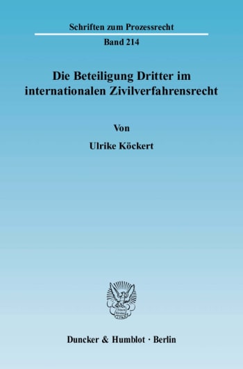 Cover: Die Beteiligung Dritter im internationalen Zivilverfahrensrecht