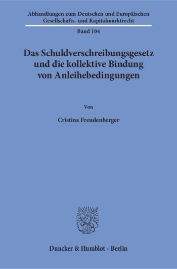 Cover: Das Schuldverschreibungsgesetz und die kollektive Bindung von Anleihebedingungen