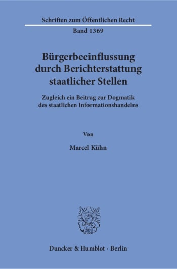 Cover: Bürgerbeeinflussung durch Berichterstattung staatlicher Stellen